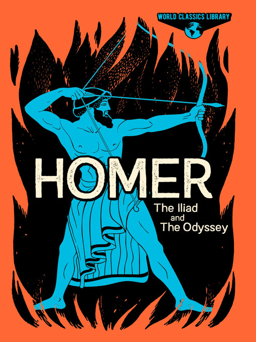 Cover image for Homer: The Illiad and The Odyssey